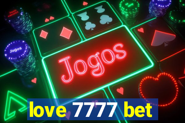 love 7777 bet